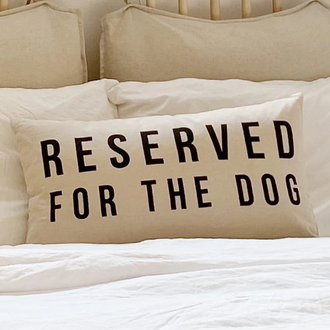 Cojin - Reserved For The Dog